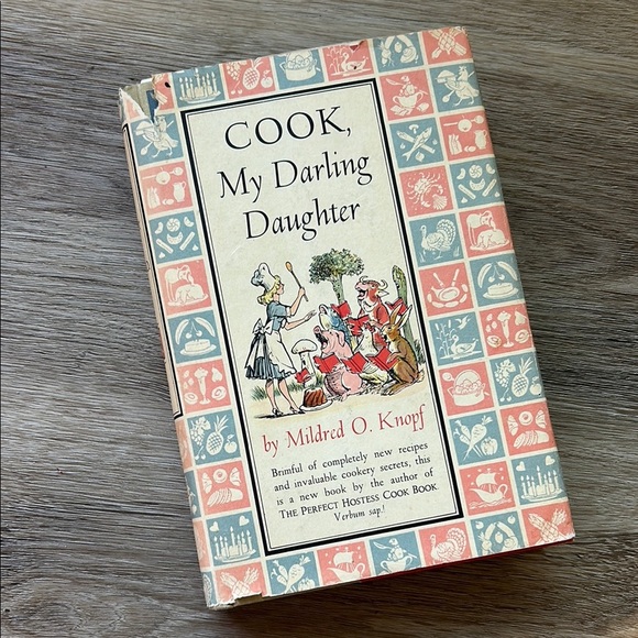 Other - Vintage “Cook, My Darling Daughter” by Mildred O. Knopf Cookbook Mid-Century